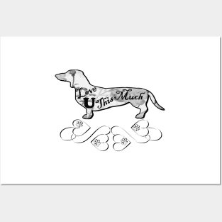 Dachshund Design Doxie Cute Dog Lover Quote: Love U This Much! Doxies Posters and Art